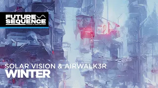 Solar Vision & Airwalk3r - Winter