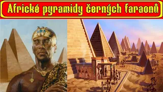 Africké pyramidy černých faraonů