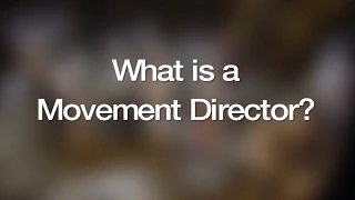 What is a Movement Director?