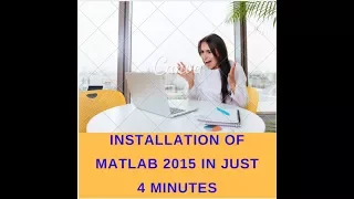 Installation Of Matlab 2015 Complete With Activation In Just  4 Minutes