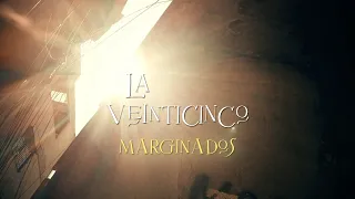 La 25  - Marginados (video oficial)