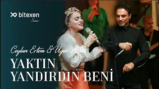 Ceylan Ertem & Uğur Aslan - Yaktın Yandırdın Beni