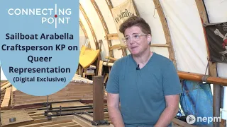 Sailboat Arabella Craftsperson KP on Queer Representation (Digital Exclusive) | Connecting Point