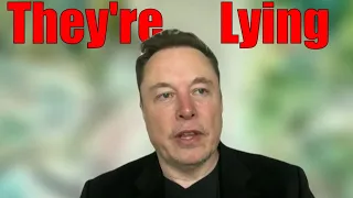 ELON MUSK: THEY'RE LYING TO EVERYONE