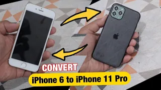 Convert iPhone 6 to iPhone 11 Pro 😱😱😱