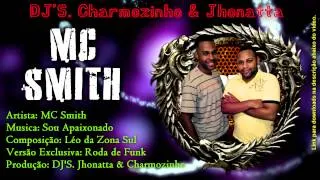 MC Smith :: Sou Apaixonado :: DJ'S. Jhonatta e Charmozinho :: Roda de Funk