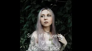 SoporMusic presents : 🎵 Song of the week 🎵 : 🤘 Ignea - Nomads Luck 🤘