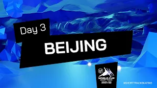 Day 3 | ISU World Cup Short Track 2021/2022 | Beijing | #ShortTrackSkating