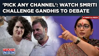 Smriti Irani Challenges Gandhis To Debate| Fiery Response To Priyanka's Attack| Will Rahul Say Yes?