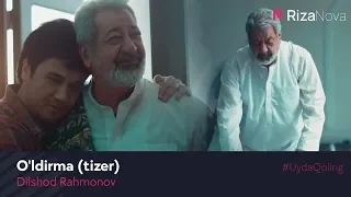 Dilshod Rahmonov - O'ldirma (tizer) | Дилшод Рахмонов - Улдирма (тизер) #UydaQoling