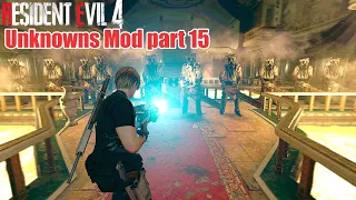 Unknowns Mod part 15 |  Resident Evil 4 Remake