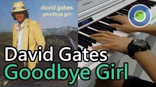 Goodbye Girl【Piano Cover】(David Gates)
