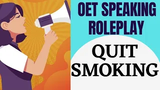 OET Speaking roleplay l Quit Smoking l SOANZ HUB l