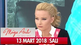 Müge Anlı ile Tatlı Sert 13 Mart 2018 - Tek Parça