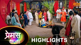 Premas Rang Yave - Highlights |07 May 2024 | Full Ep FREE on SUN NXT |  Sun Marathi