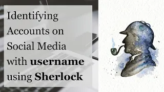 Identifying accounts with username using Sherlock