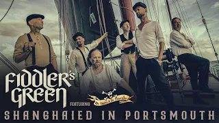 FIDDLER'S GREEN - SHANGHAIED IN PORTSMOUTH - feat. Mr Hurley & Die Pulveraffen (Official Video)