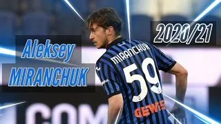 Aleksey Miranchuk - All Goals and Assists 2020/21 - Atalanta BC