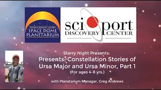 Planetarium: Starry Night Presents - Constellations Ursa Major and Ursa Minor, Part 1 (Ages 4-8 yrs)