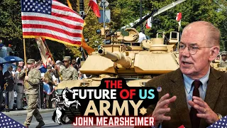 What is the Future of the US Army, John Mearsheimer Keynote Address to the Military