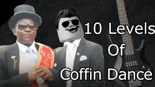 10 Levels Of Coffin Dance (Bass Guitar)