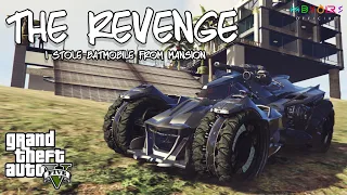 The Revenge | Stealing BATMOBILE | MBYours | GTA 5 | Gameplay #7