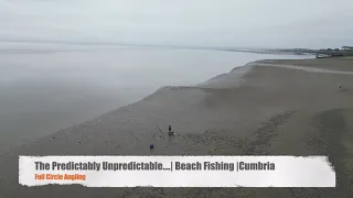 The Predictably Unpredictable... | Beach Fishing | Cumbria #seafishing #outdoors #adventure #zziplex