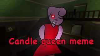 Candle queen meme (reupload piggy) (old)