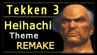 Tekken 3 Heihachi Theme Remake