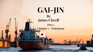 Gai-Jin by James Clavell - Audiobook Part 1 - Chapter 1 - Yokohama