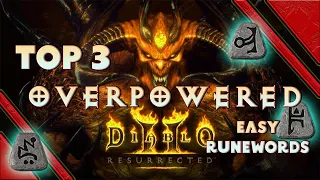 Diablo 2 Resurrected - The Most Overpowered Easy to Make Runewords - Best 3 that are Easyish to Make