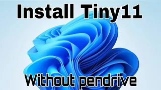 install tiny 11 without usb | how to install tiny 11 without usb | no need pendrive