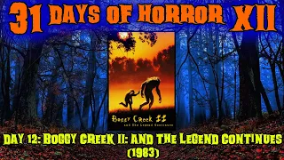 Day 12: Boggy Creek II: And the Legend Continues (1983) | 31 Days of Horror XII