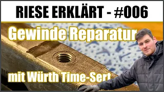 Kaputte Gewinde reparieren mit Würth Time-Sert - die Helicoil Alternative? [Riese erklärt #006]