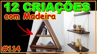 12 CRIAÇÕES INCRÍVEIS E LINDAS FEITAS COM MADEIRA (VÍDEO #114) #marcenariacriativa #woodworking