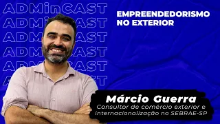 Empreendedorismo no Exterior | Márcio Guerra