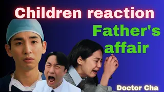 children reaction on there father's affair | engsub | #doctorcha  #koreandrama  #kdramaengsub