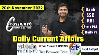 Daily Current Affairs || 26th November 2022 || Crossword News Analysis by Kapil Kathpal
