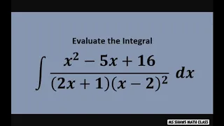 Evaluate the Integral.  Partial Fraction Decomposition. (x^2 -5x +16)/((2x+1)(x-2)^2)