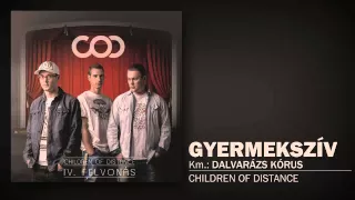 Children of Distance - Gyermekszív (Km.:Dalvarázs Kórus)