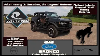 2021 Ford Bronco Outer Banks Advanced 4X4 Sasquatch | In Depth Review | Walk Around Video