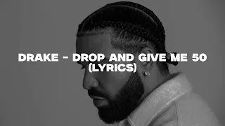 Drake - Drop & Give Me 50 (Lyrics) | Kendrick Lamar & Metro Boomin Diss