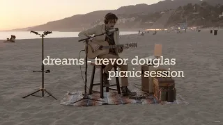 Dreams by Fleetwood Mac - Trevor Douglas // Picnic Sessions