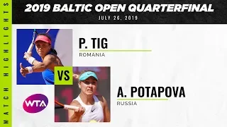 Patricia Maria Tig vs. Anastasia Potapova | 2019 Baltic Open Quarterfinals | WTA Highlights