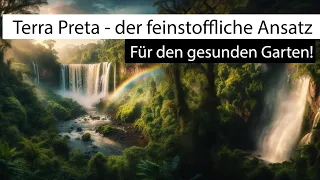 Die feinstoffliche Betrachtung der Terra Preta - das muss man wissen dann funktioniert Terra Preta