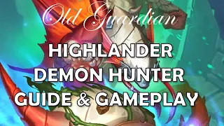 Highlander Demon Hunter deck guide and gameplay (Hearthstone Ashes of Outland)