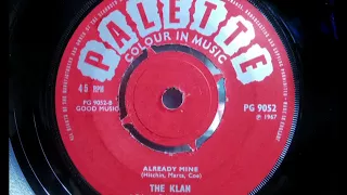 Psych - THE KLAN - Already Mine - PALETTE PG 9052 - UK 1967 Fuzz Beat Dancer
