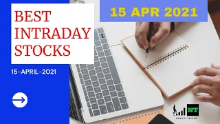 NewbieTrader's Best Intraday Stocks for Tomorrow [15 APR 2021] | Intraday Trading