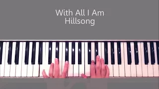 With All I Am by Hillsong - Piano Tutorial