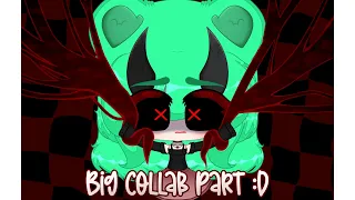 Big Collab part!! || Part 4 || @AngelDreemer4